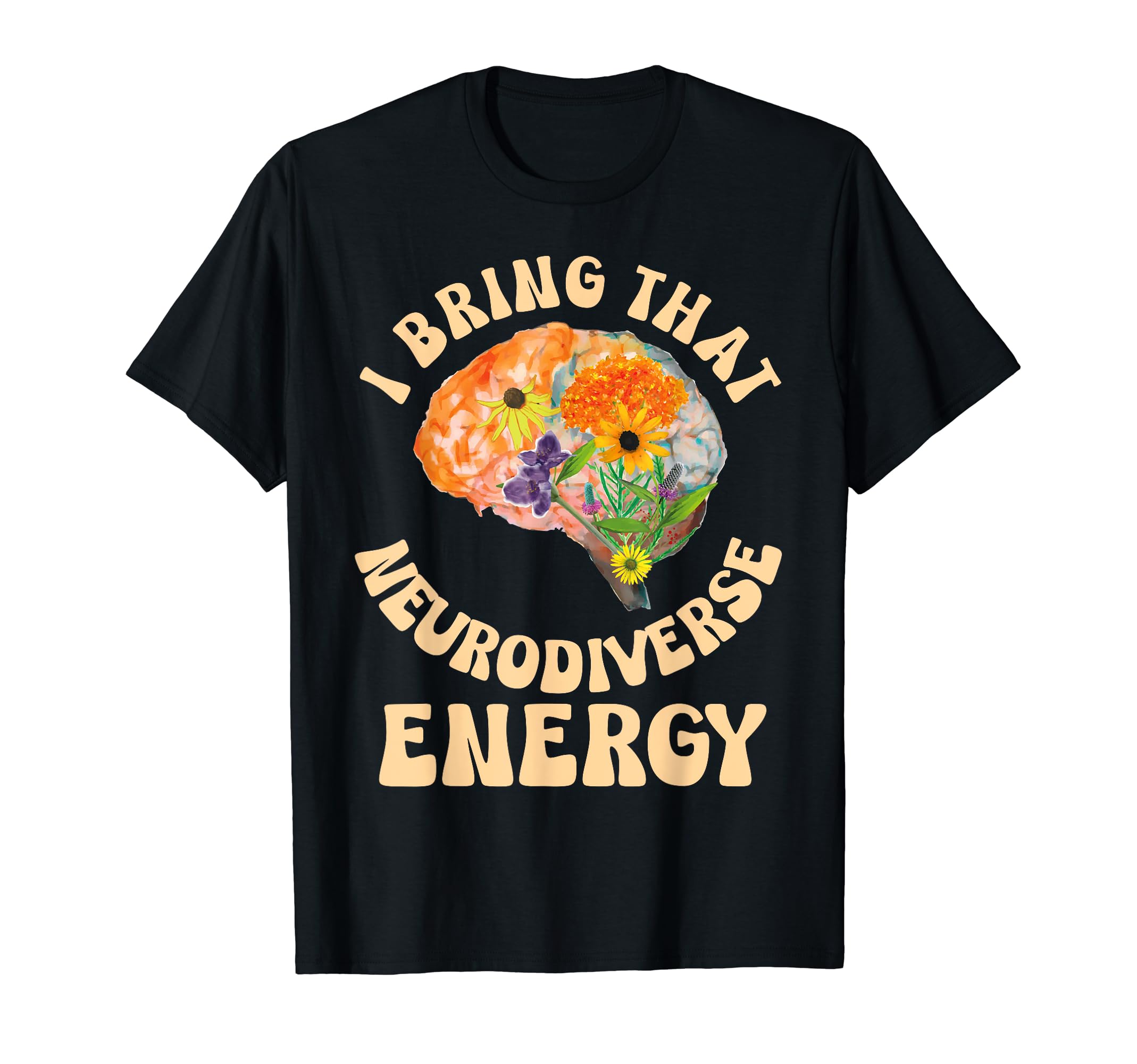 Neurodiverse Energy Autism T-Shirt - Fun Novelty Design Men Women - T-Shirt, Sweatshirt, Hoodie