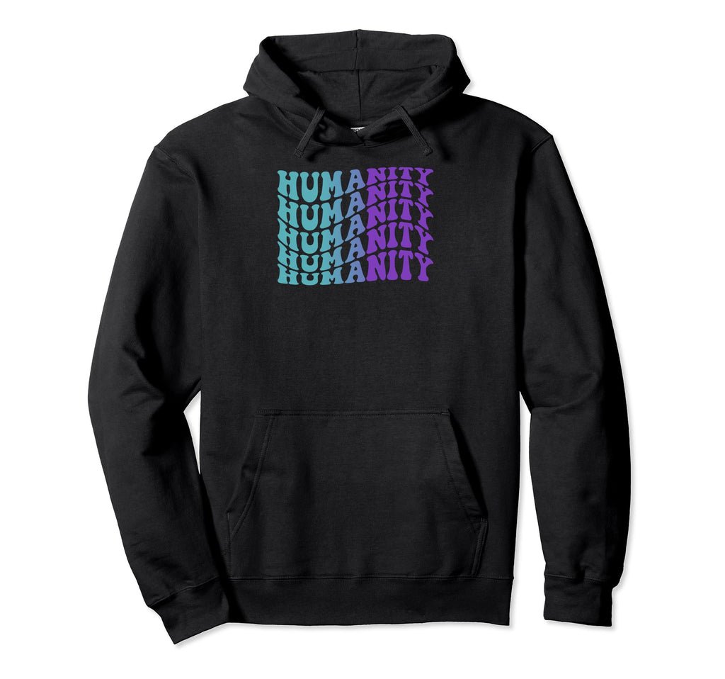 Humanity Self Care Hoodie - Casual Everyday Wear for Adults - T-Shirt, Sweatshirt, Hoodie