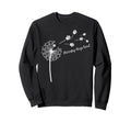 Dandelion Flower Therapy Dogs Heal Sweatshirt - Unique Graphic Unisex - T-Shirt, Sweatshirt, Hoodie