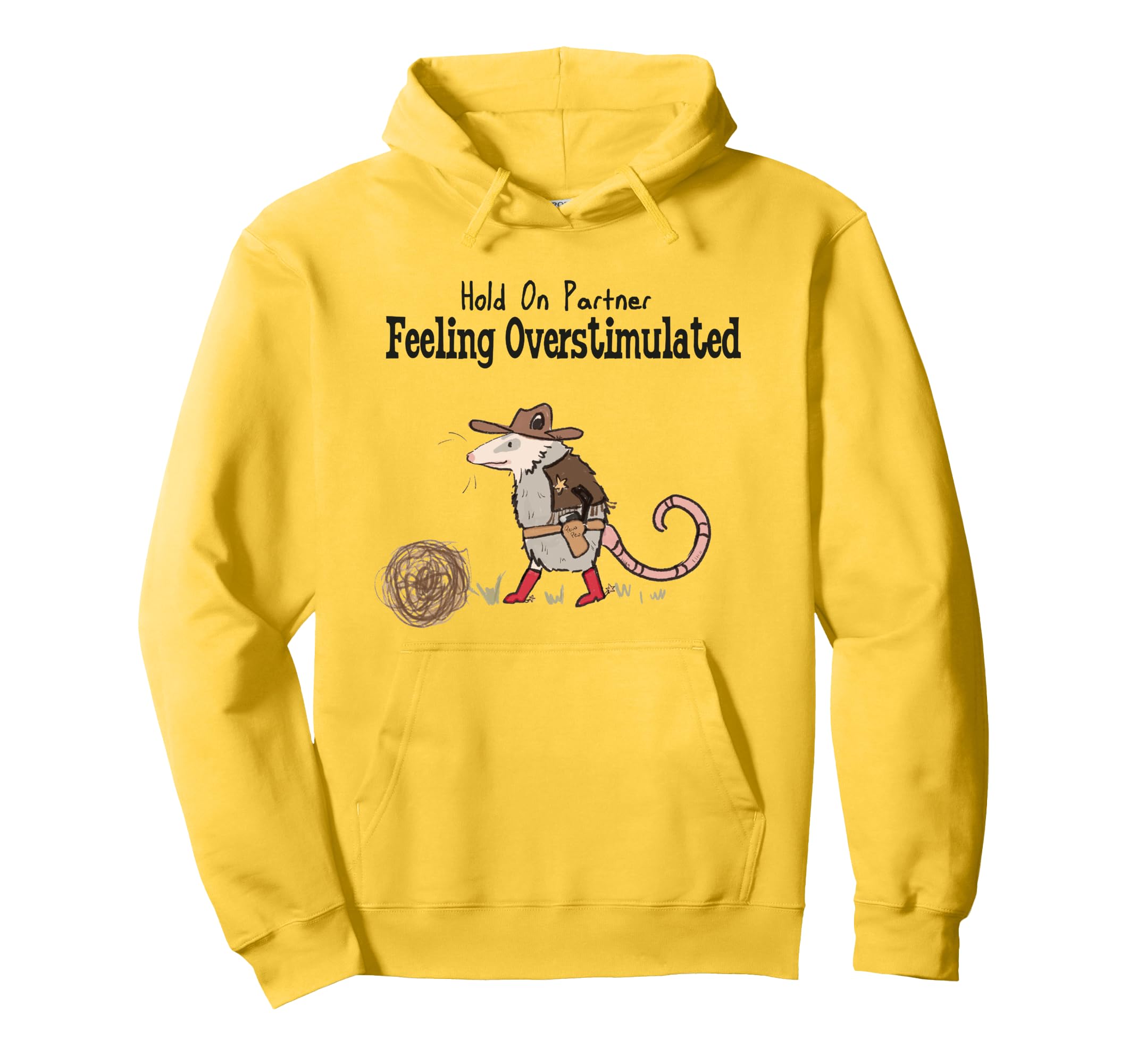 Overstimulated Partner Western Opossum Hoodie - Novelty Apparel Unisex - T-Shirt, Sweatshirt, Hoodie