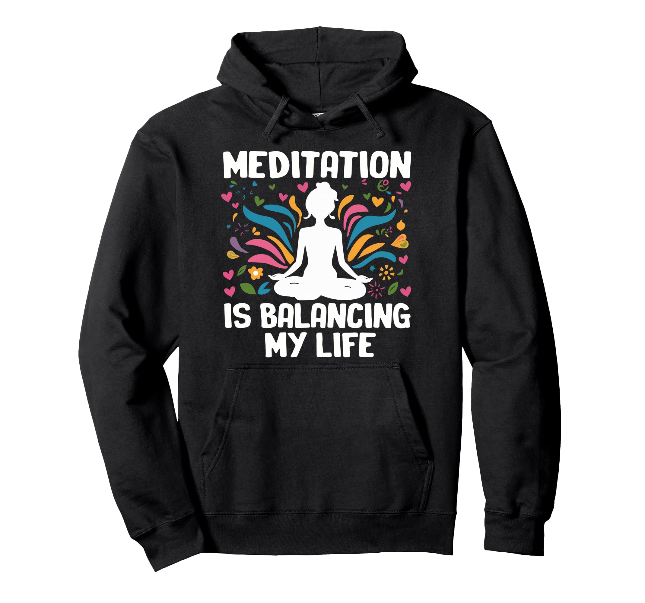 Meditation Is Balancing My Life Meditated Hoodie - Streetwear Style Unisex - T-Shirt, Sweatshirt, Hoodie