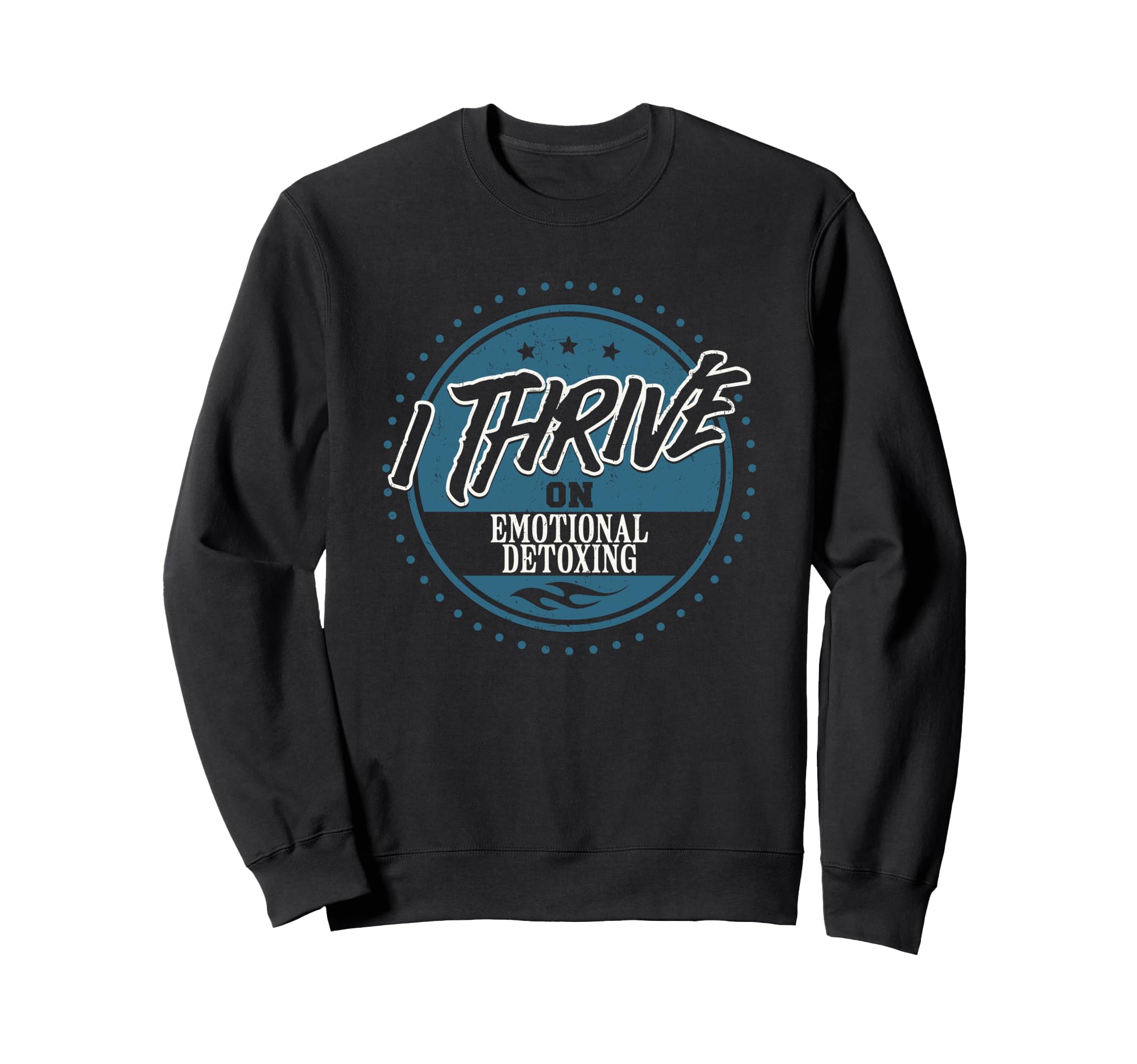 Thrive Emotional Detoxing Wellness Sweatshirt - Novelty Apparel for Adults - T-Shirt, Sweatshirt, Hoodie