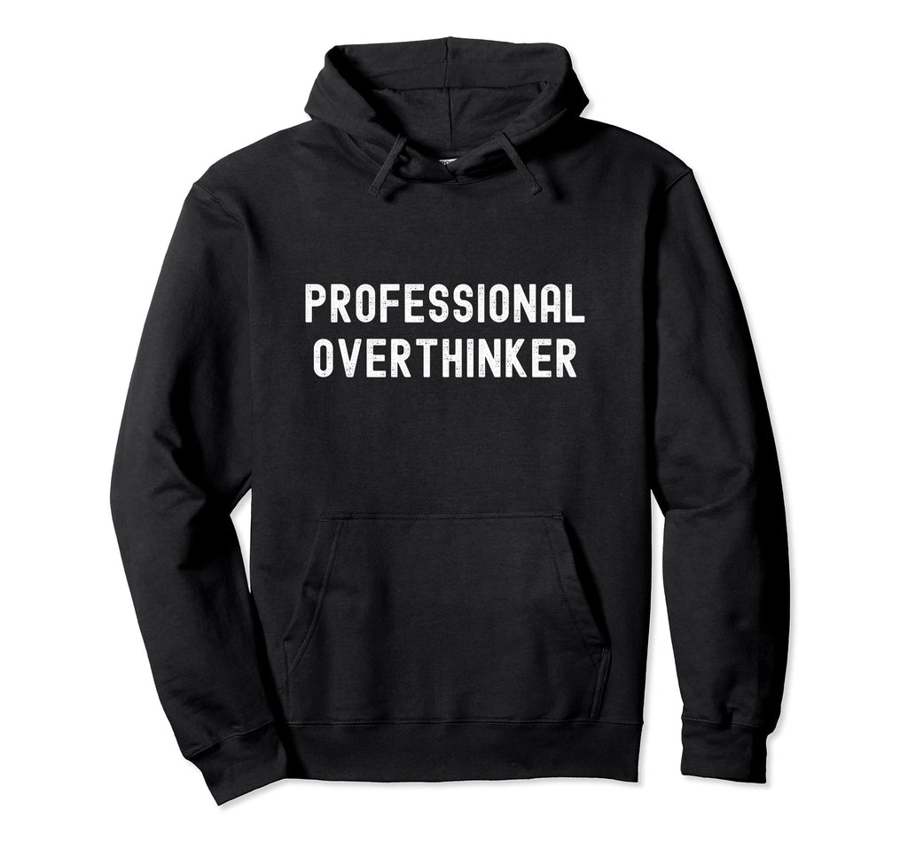 Professional Overthinker Introvert Funny Hoodie - Aesthetic Graphic Unisex - T-Shirt, Sweatshirt, Hoodie