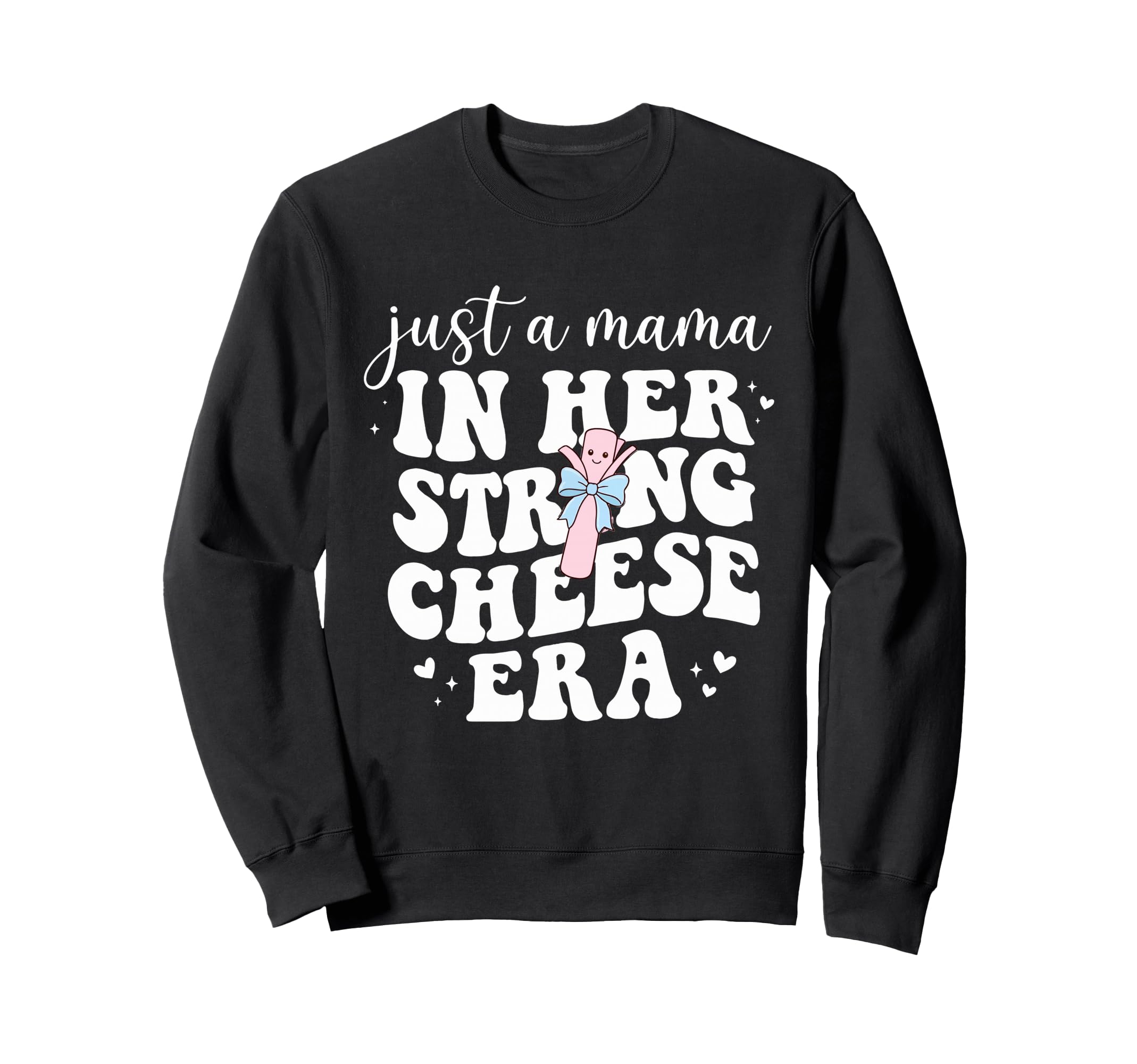 Just Mama Her String Cheese Era Sweatshirt - Streetwear Style Unisex - T-Shirt, Sweatshirt, Hoodie