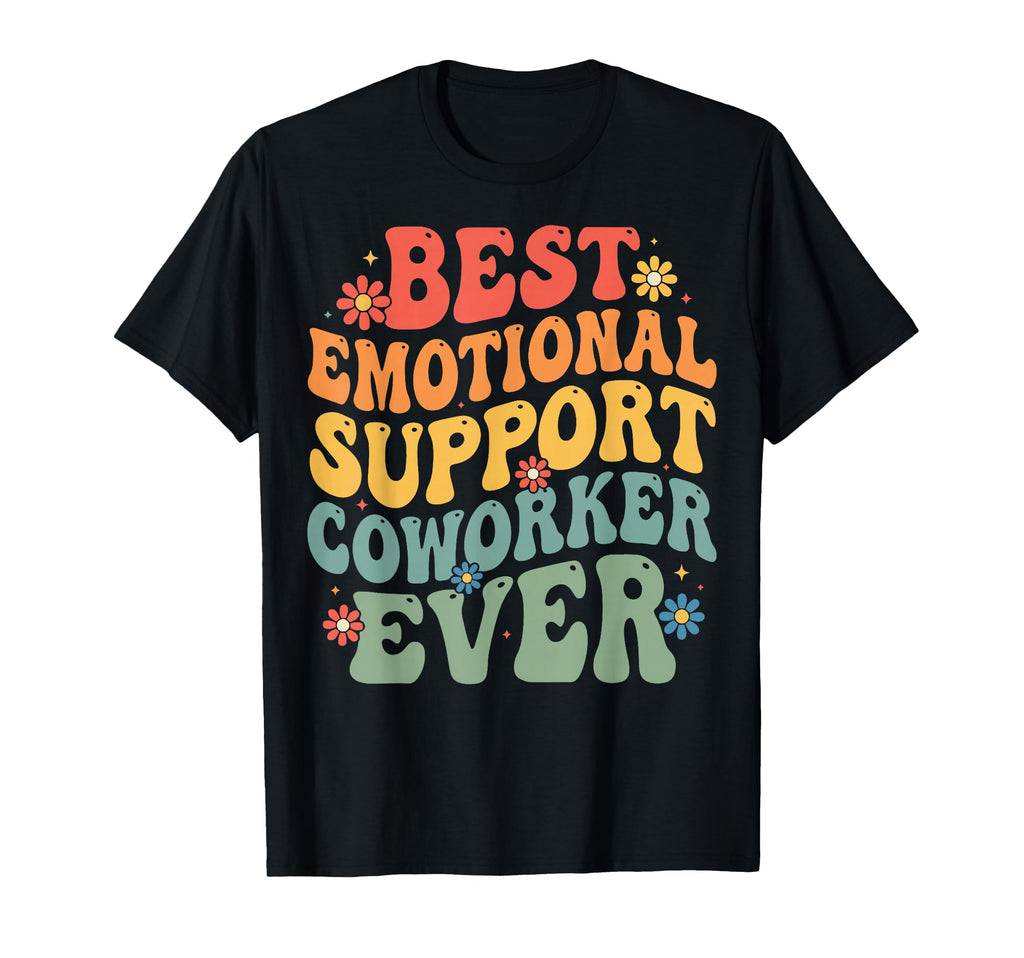 Supportive Colleague Work Bestie Office T-Shirt - Unique Graphic Unisex - T-Shirt, Sweatshirt, Hoodie