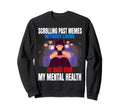 Scrolling Past Memes Without Liking Sweatshirt - Minimalist Print Unisex - T-Shirt, Sweatshirt, Hoodie