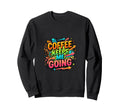 Coffee Keeps Me Going Colorful Sweatshirt - Novelty Apparel Unisex - T-Shirt, Sweatshirt, Hoodie