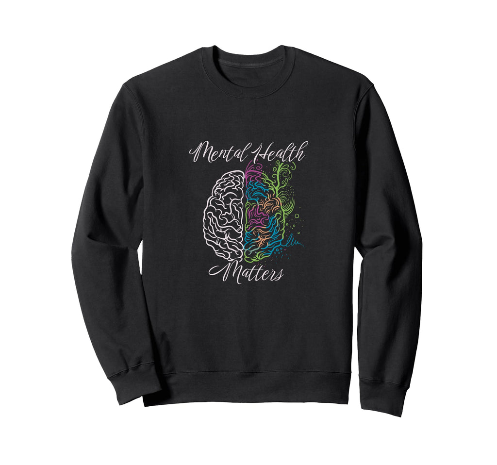 Mental Health Matters Mental Sweatshirt - Streetwear Style for Adults - T-Shirt, Sweatshirt, Hoodie