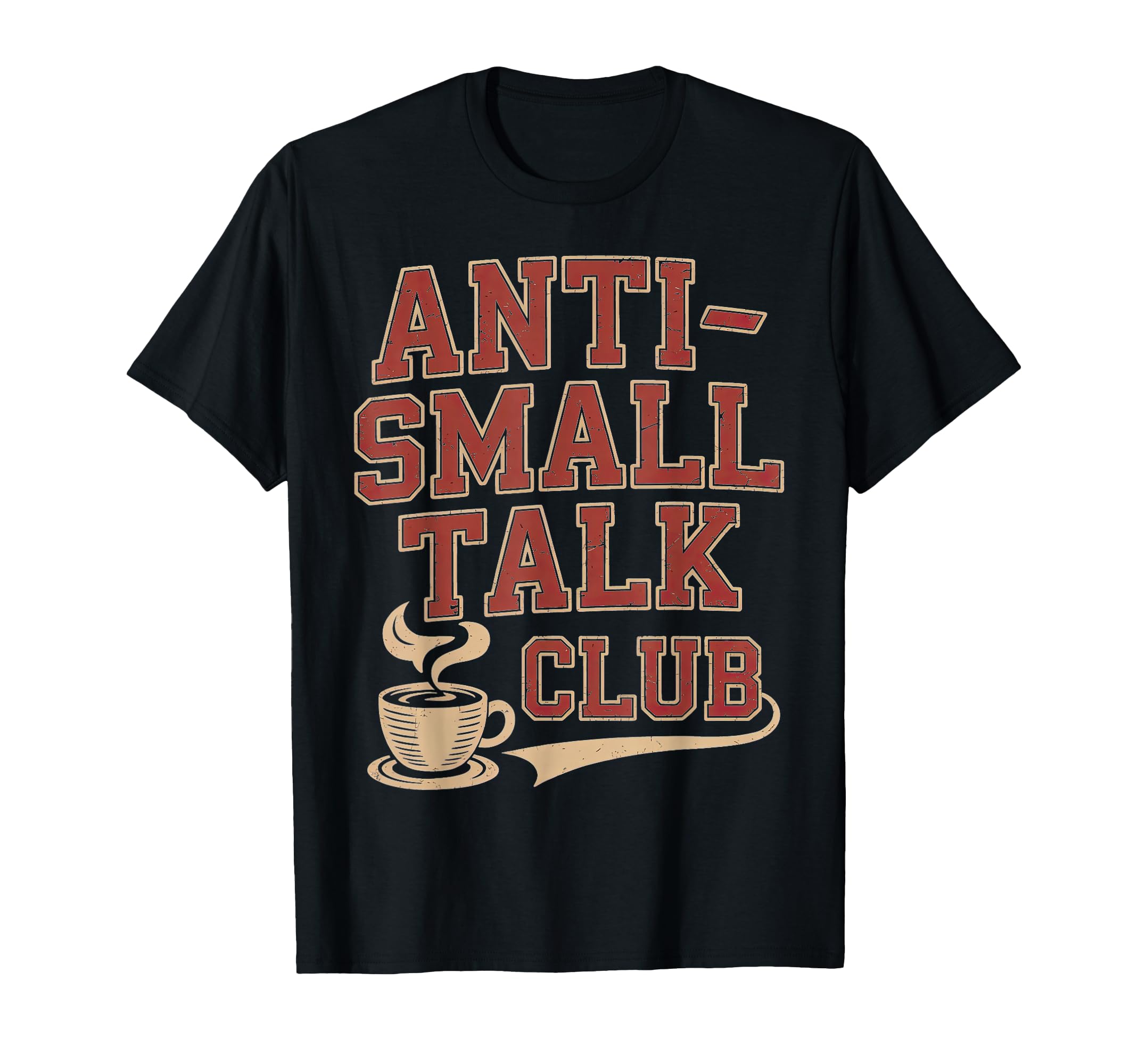 Anti Small Talk Club Coffee T-Shirt - Minimalist Print for Adults - T-Shirt, Sweatshirt, Hoodie