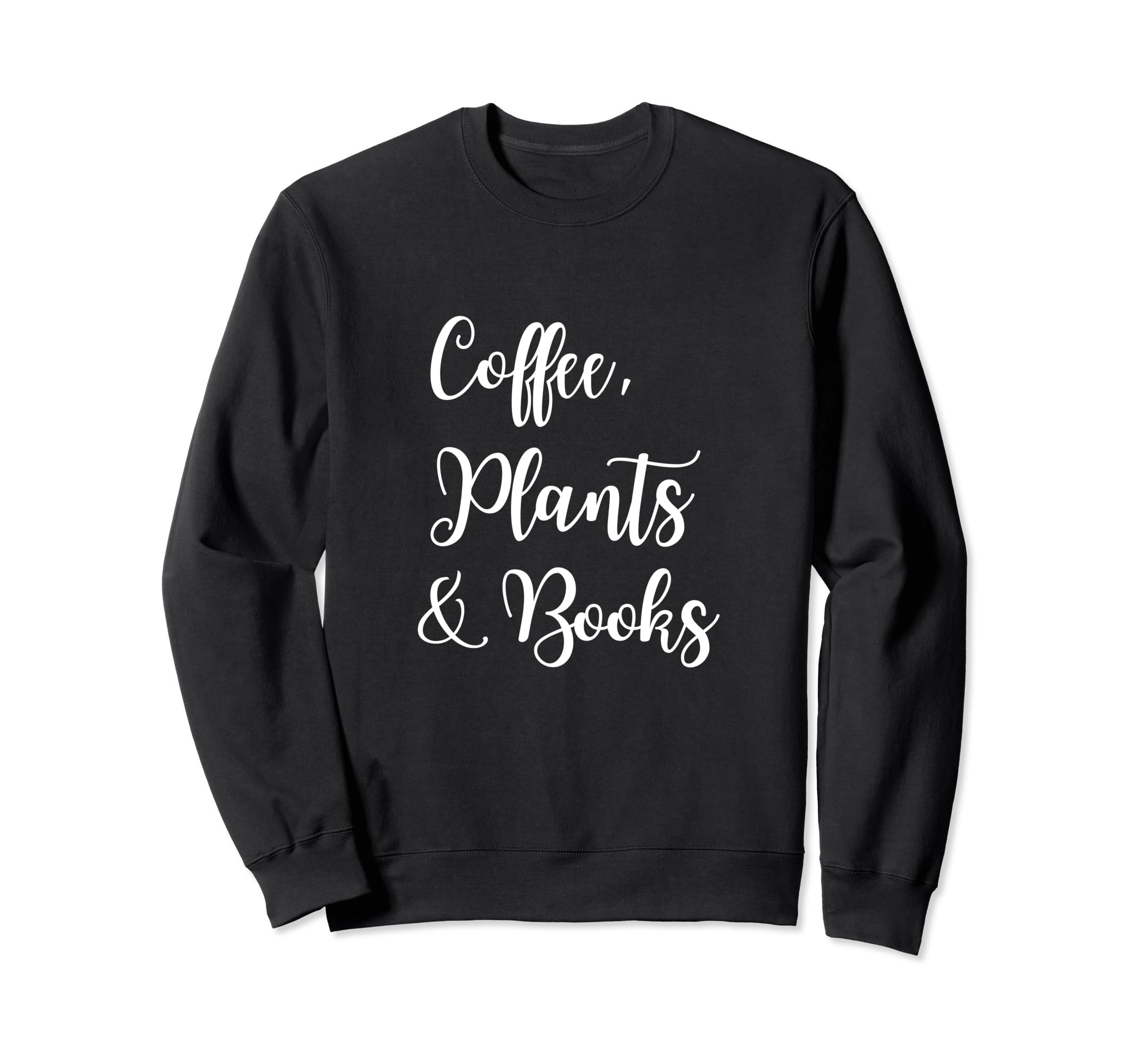 Coffee Plants Books Love My Sweatshirt - Casual Everyday Wear Unisex - T-Shirt, Sweatshirt, Hoodie