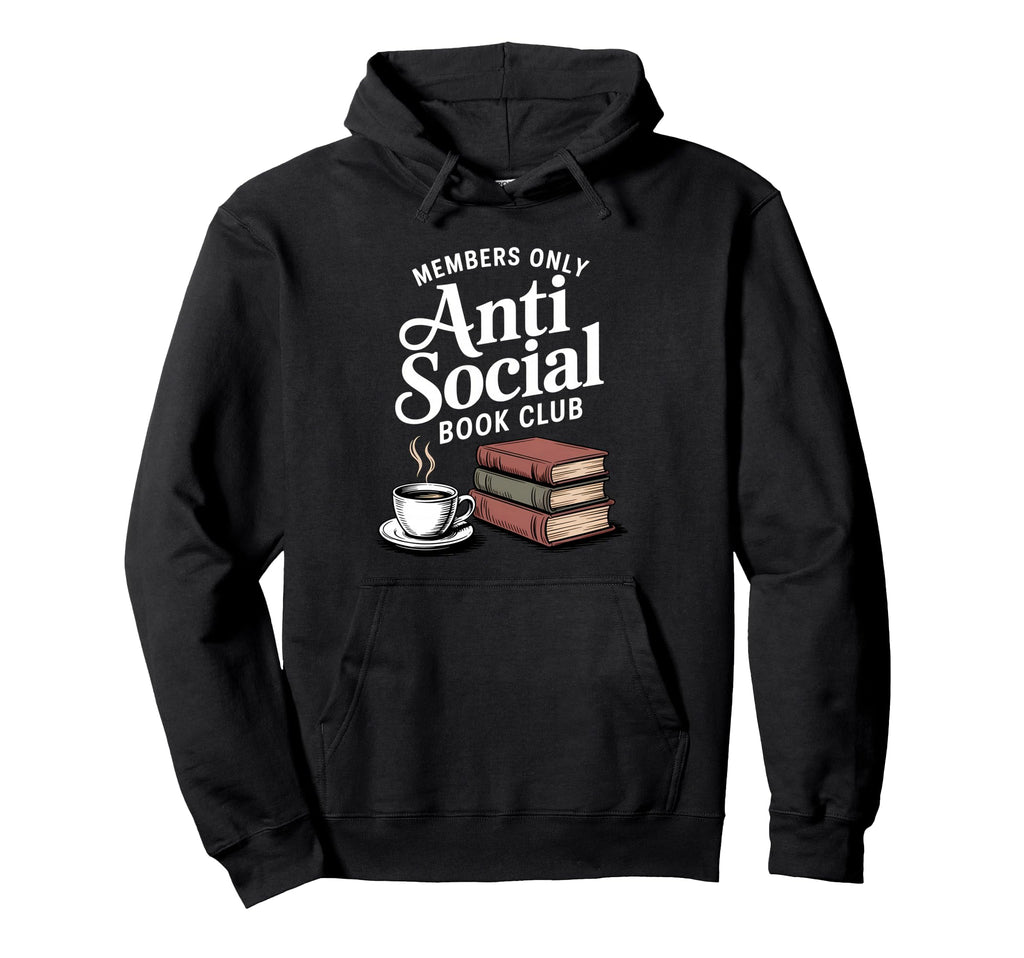Anti Social Book Club Reading Hoodie - Aesthetic Graphic for Adults - T-Shirt, Sweatshirt, Hoodie