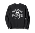Funny Anti Social Butterfly Novelty Sweatshirt - Custom Art Print Unisex - T-Shirt, Sweatshirt, Hoodie
