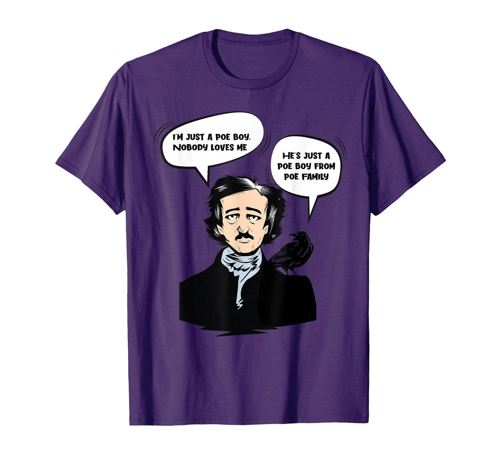 Edgar Allan Poe Literature Im Just T-Shirt - Casual Everyday Wear Unisex - T-Shirt, Sweatshirt, Hoodie