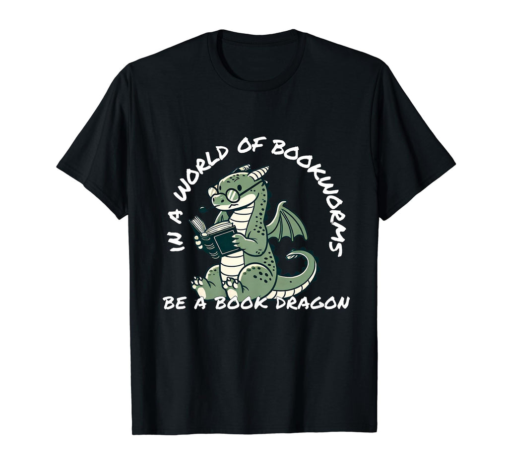 Dragon World Bookworms Be Book Dragon T-Shirt - Aesthetic Graphic Men Women - T-Shirt, Sweatshirt, Hoodie