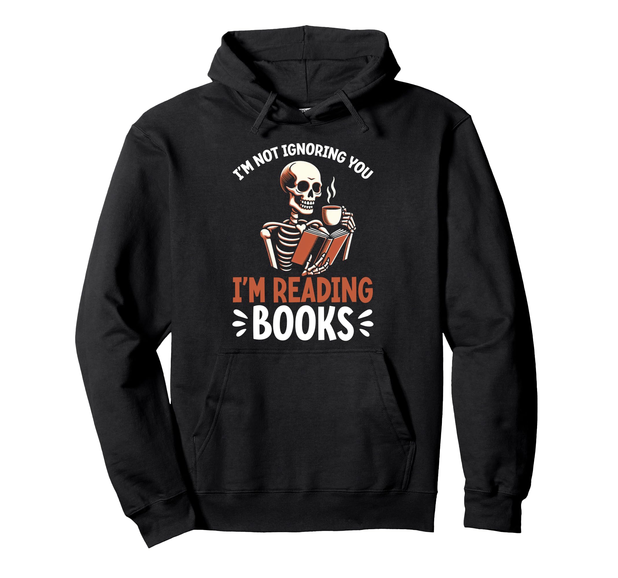 Im Not Ignoring You Im Reading Books Hoodie - Unique Graphic Unisex - T-Shirt, Sweatshirt, Hoodie