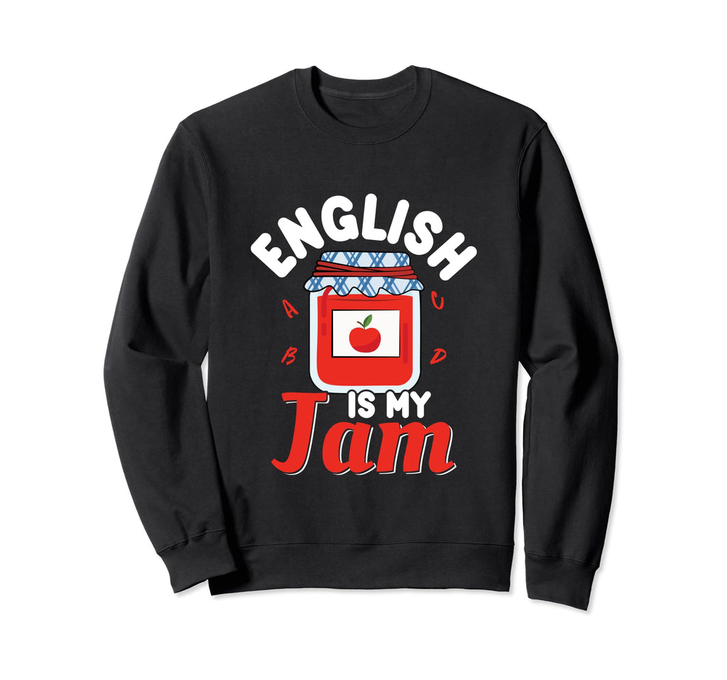 English Is My Jam Literature Teacher Sweatshirt - Custom Art Print Unisex - T-Shirt, Sweatshirt, Hoodie