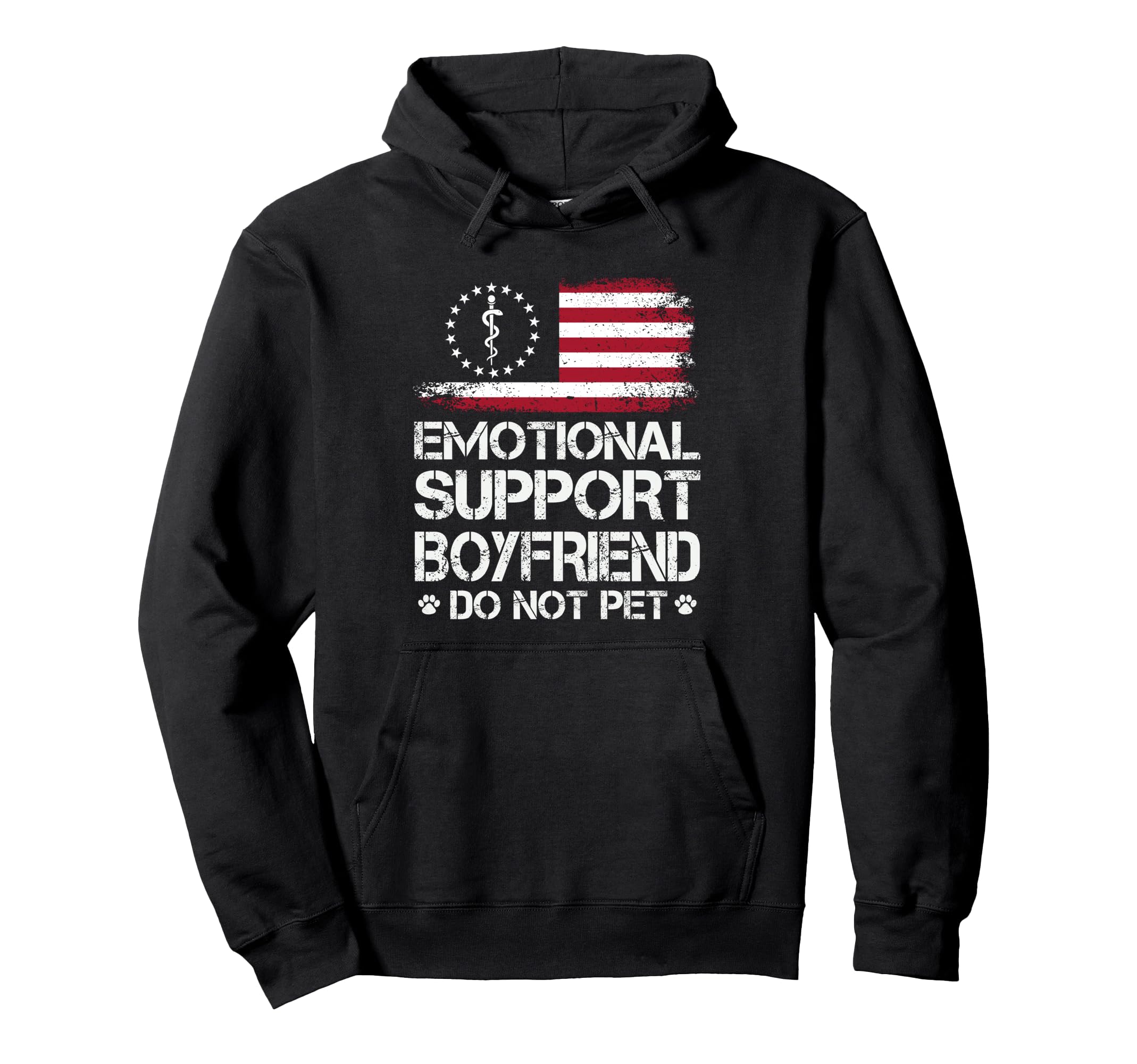 Emotional Support Boyfriend Do Not Hoodie - Fun Novelty Design Men Women - T-Shirt, Sweatshirt, Hoodie
