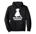 My Dog Is My Therapist Hoodie - Minimalist Print Unisex - T-Shirt, Sweatshirt, Hoodie