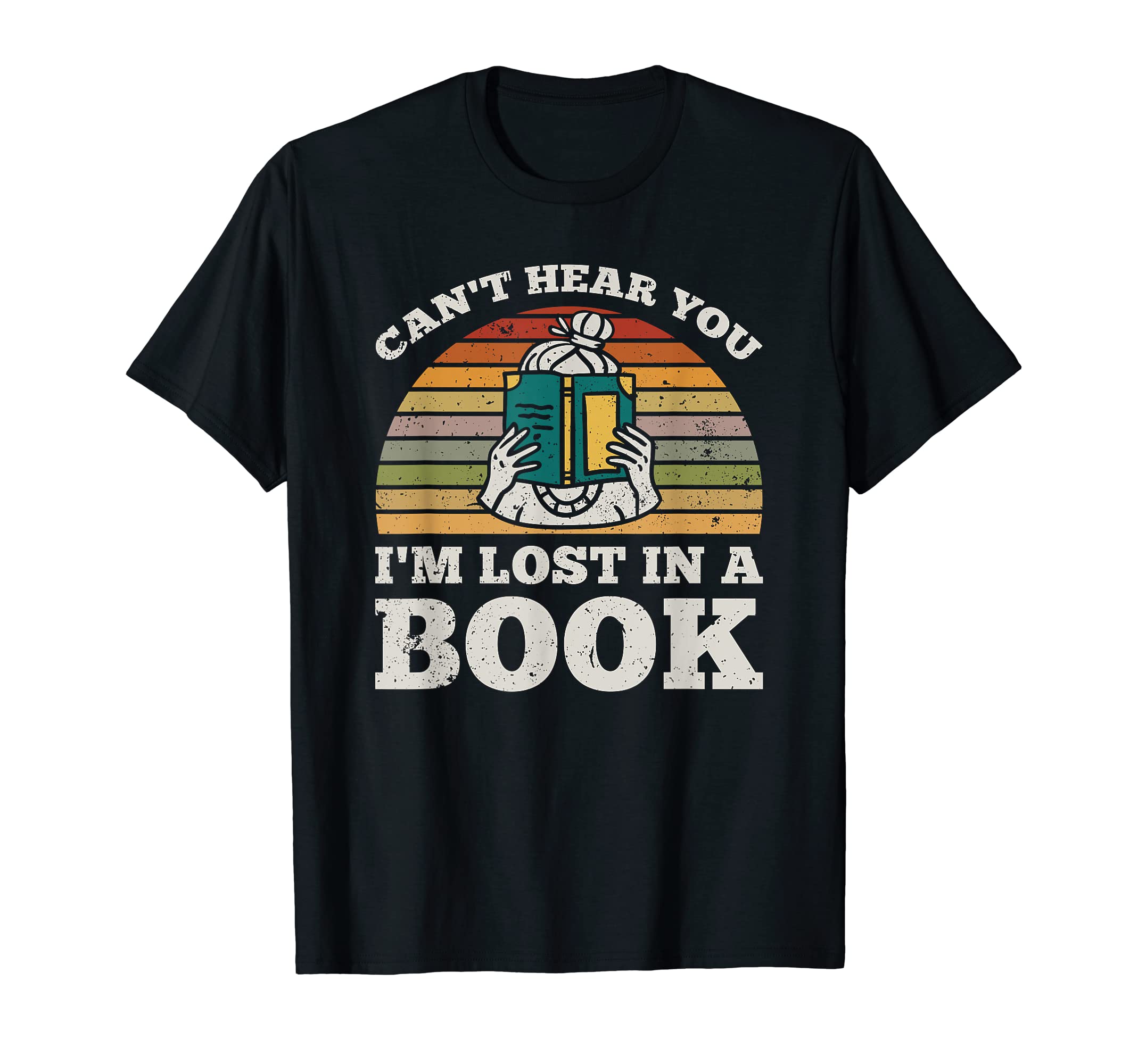 Cant Hear You Im Lost Book T-Shirt - Unique Graphic Unisex - T-Shirt, Sweatshirt, Hoodie