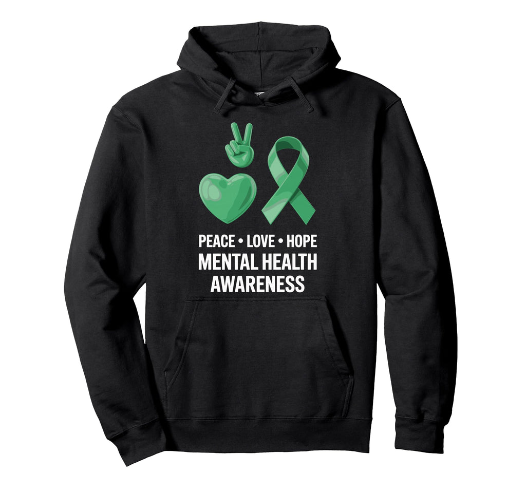 Peace Love Hope Green Ribbon Mental Hoodie - Trendy Graphic Men Women - T-Shirt, Sweatshirt, Hoodie