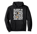 Sleep Is Optional Books And Dogs Are Hoodie - Fun Novelty Design Unisex - T-Shirt, Sweatshirt, Hoodie