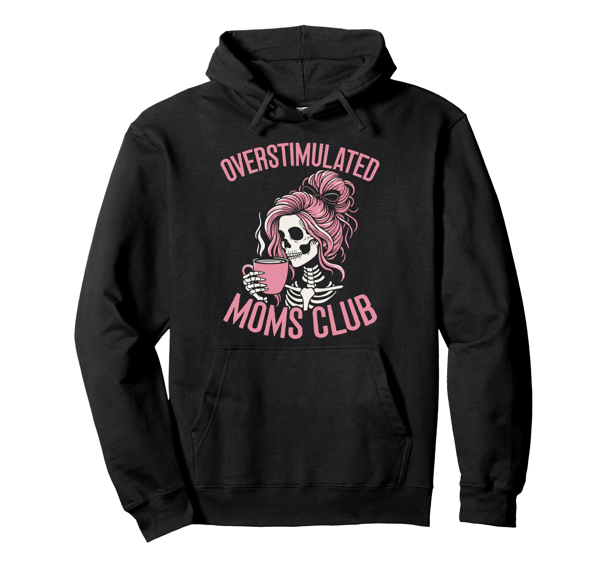 Overstimulated Moms Club Coffee Hoodie - Fun Novelty Design Unisex - T-Shirt, Sweatshirt, Hoodie