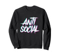 Anti Social Introvert Club I Hate Sweatshirt - Streetwear Style for Adults - T-Shirt, Sweatshirt, Hoodie