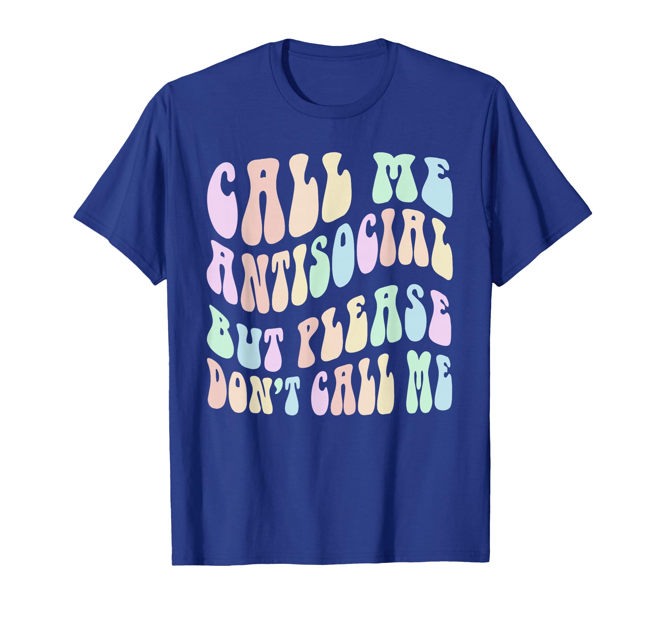 Call Me Anti Social But Please Dont T-Shirt - Unique Graphic for Adults - T-Shirt, Sweatshirt, Hoodie
