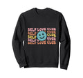 Self Love Club Positive Mindset Sweatshirt - Fun Novelty Design Unisex - T-Shirt, Sweatshirt, Hoodie