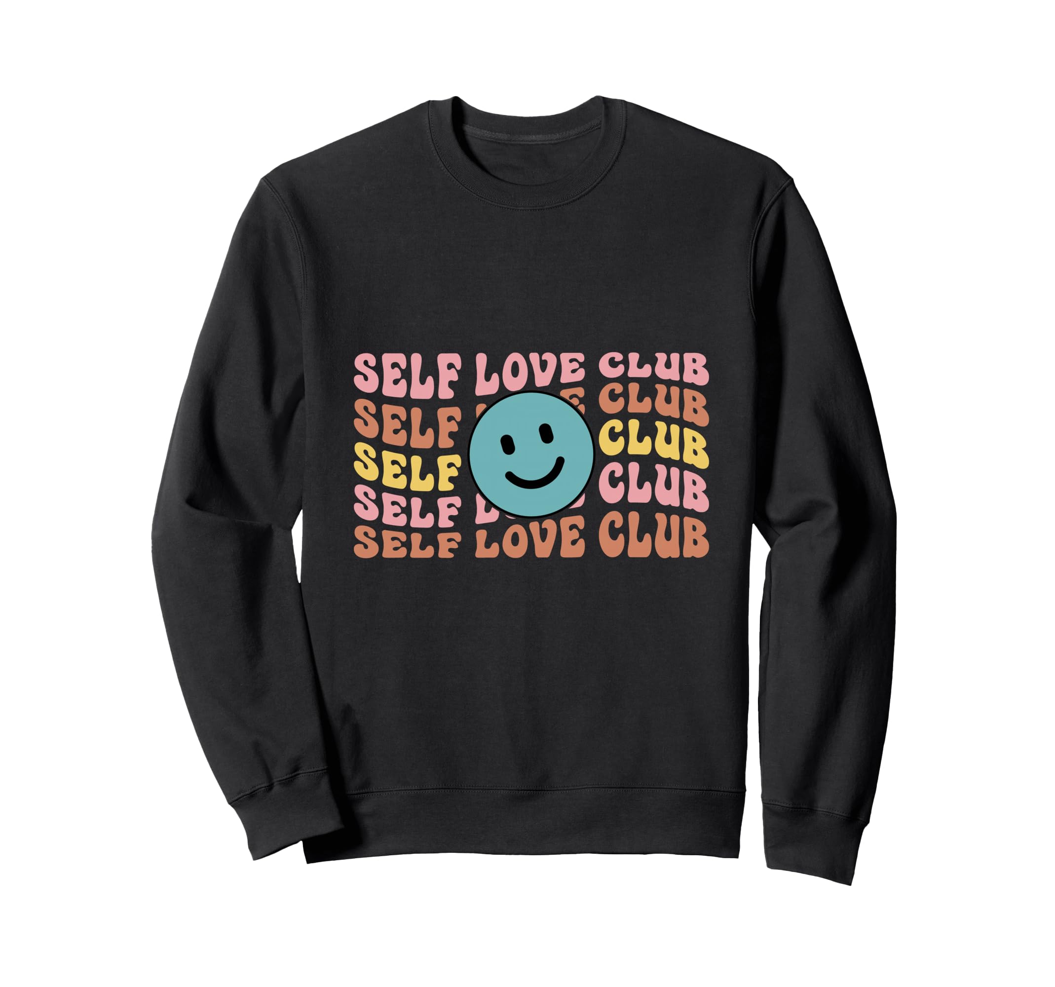 Self Love Club Positive Mindset Sweatshirt - Fun Novelty Design Unisex - T-Shirt, Sweatshirt, Hoodie