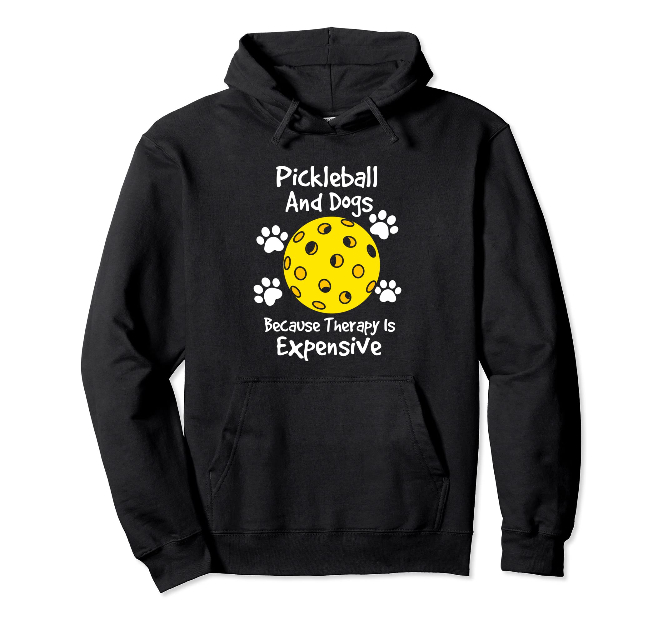 Pickleball And Dogs Because Therapy Is Hoodie - Unique Graphic Unisex - T-Shirt, Sweatshirt, Hoodie