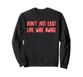 Live Wide Awake Mindfulness Inner Sweatshirt - Aesthetic Graphic Unisex - T-Shirt, Sweatshirt, Hoodie