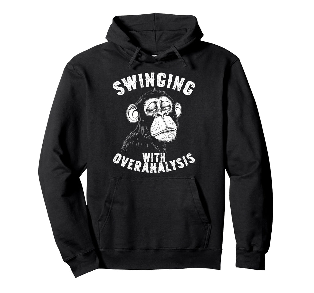 Monkey Overthinkers And Mental Gymnasts Hoodie - Minimalist Print Unisex - T-Shirt, Sweatshirt, Hoodie