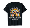 Be Kind To Your Mind Mental Health T-Shirt - Graphic Print Men Women - T-Shirt, Sweatshirt, Hoodie