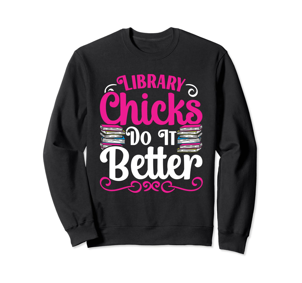 Library Assistant Librarian Librarians Sweatshirt - Novelty Apparel Unisex - T-Shirt, Sweatshirt, Hoodie