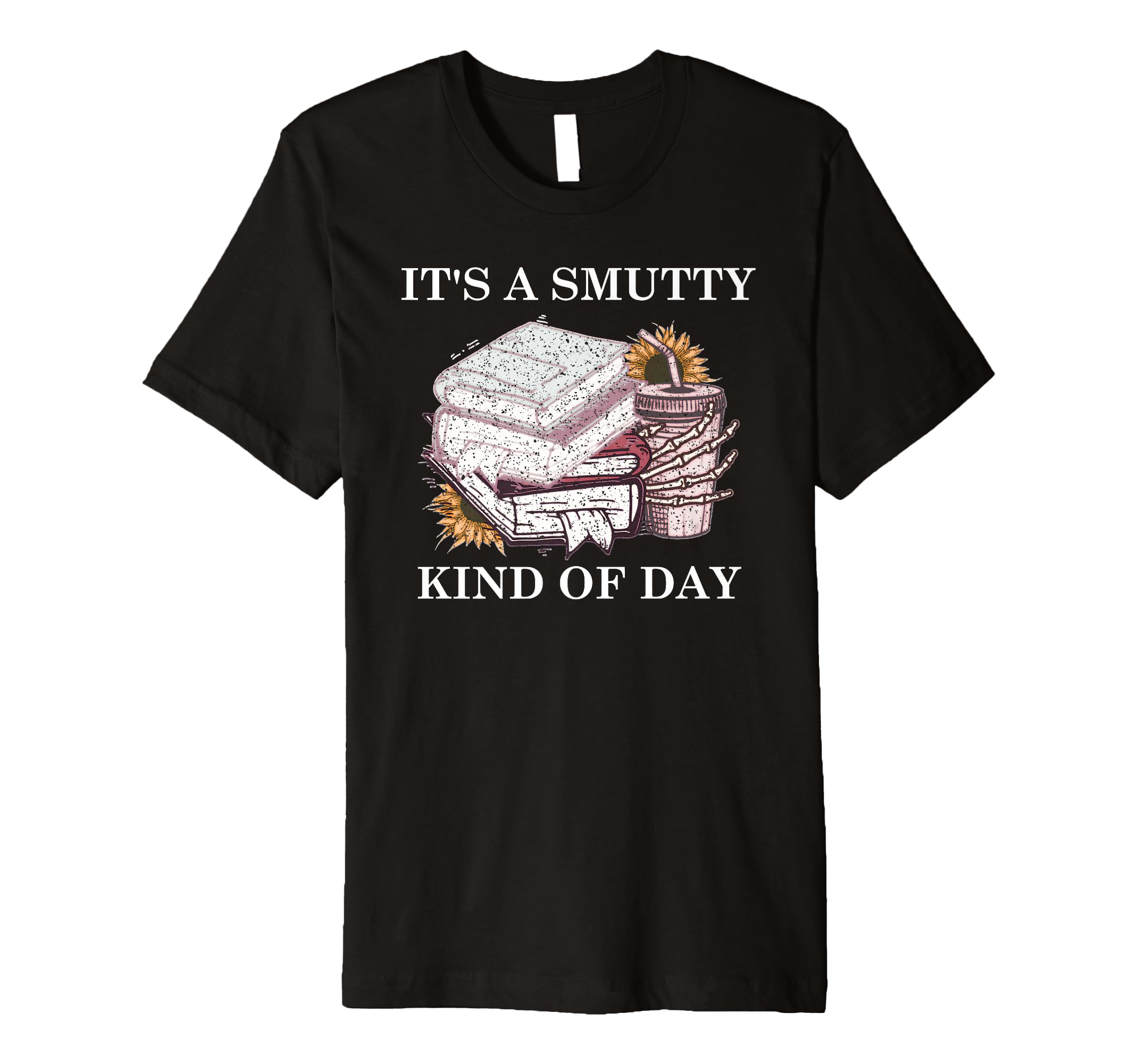 Smut Books Coffee Book Smutt Its T-Shirt - Novelty Apparel Men Women - T-Shirt, Sweatshirt, Hoodie