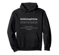Bibliophile Definition Funny Reading Hoodie - Unique Graphic Men Women - T-Shirt, Sweatshirt, Hoodie