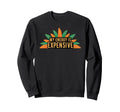 My Energy Is Expensive Self Love Sweatshirt - Unique Graphic for Adults - T-Shirt, Sweatshirt, Hoodie