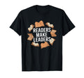 Readers Make Leaders Book Lovers T-Shirt - Fun Novelty Design Unisex - T-Shirt, Sweatshirt, Hoodie