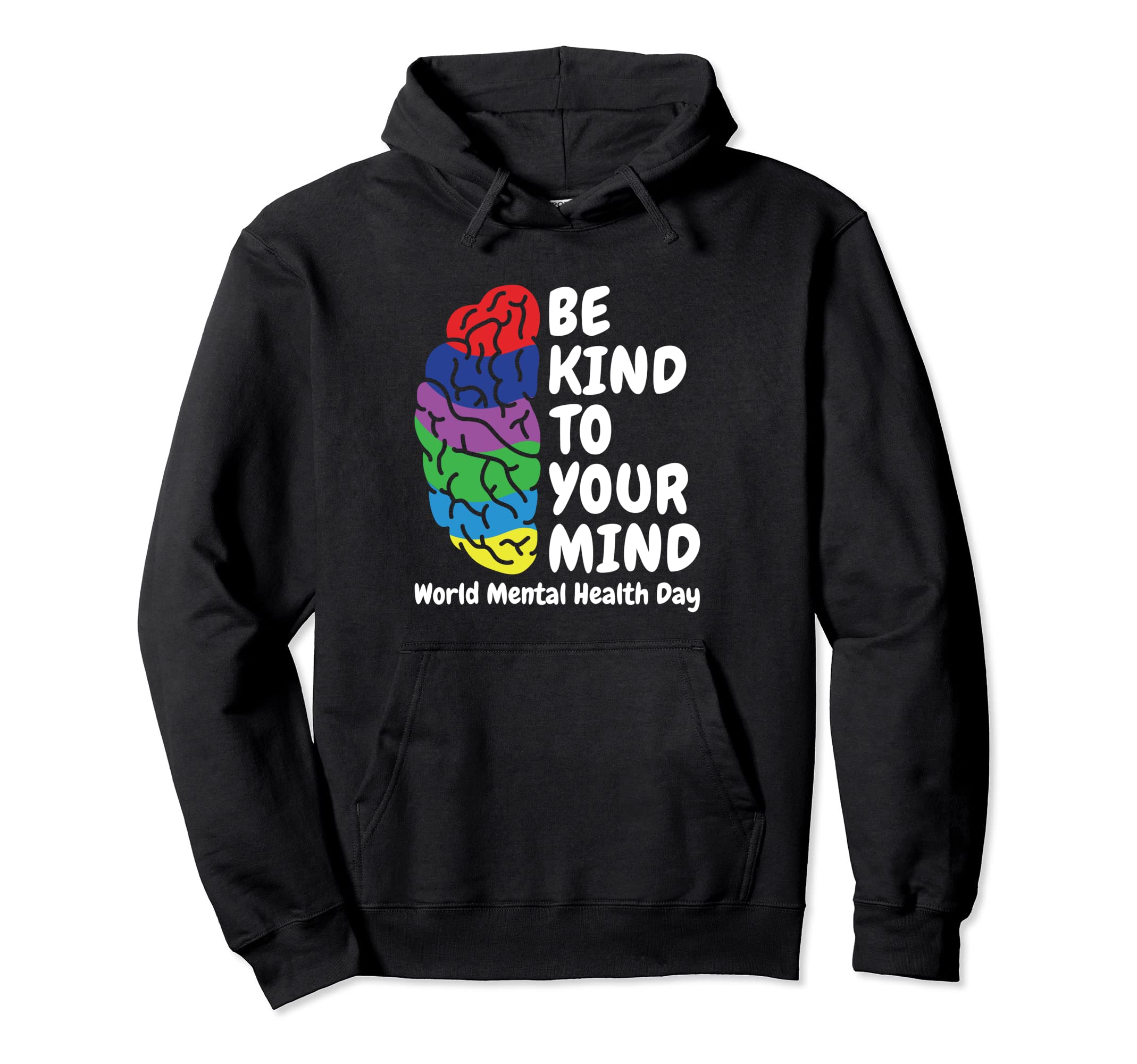 Be Kind To Your Mind World Mental Hoodie - Aesthetic Graphic for Adults - T-Shirt, Sweatshirt, Hoodie