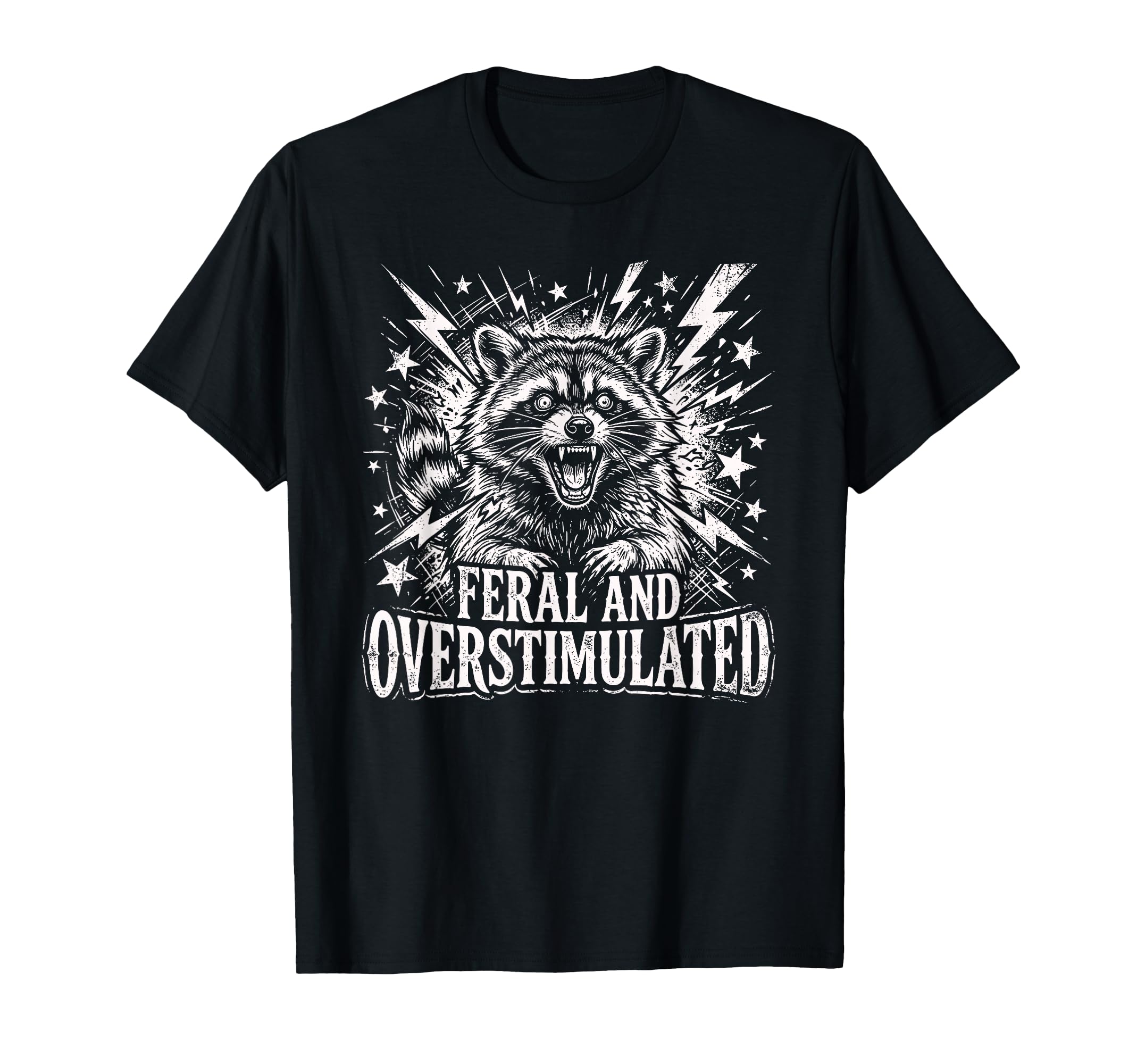 Feral And Overstimulated Autism T-Shirt - Casual Everyday Wear Men Women - T-Shirt, Sweatshirt, Hoodie