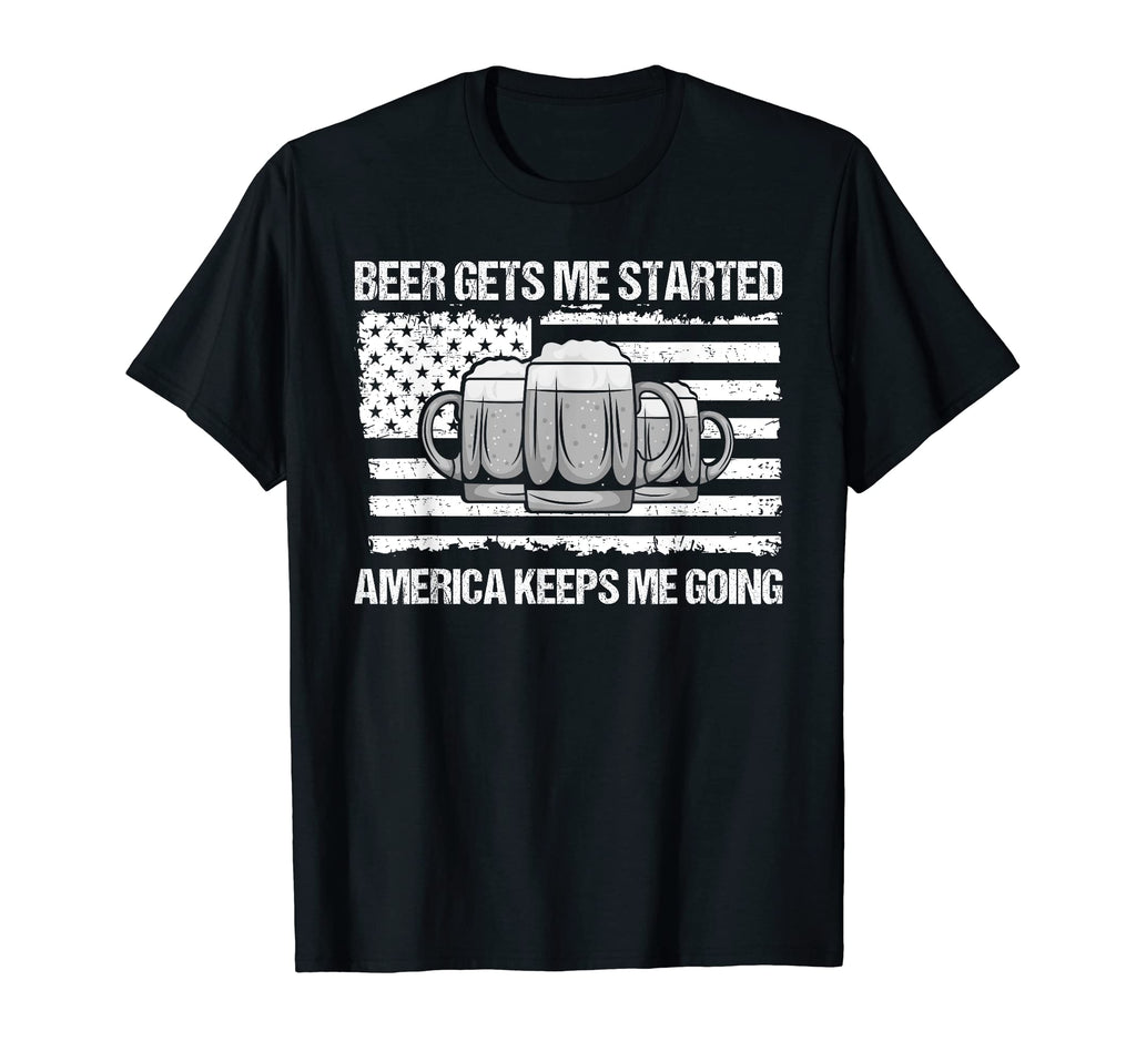 Beer Gets Me Started America Keeps Me T-Shirt - Trendy Graphic for Adults - T-Shirt, Sweatshirt, Hoodie