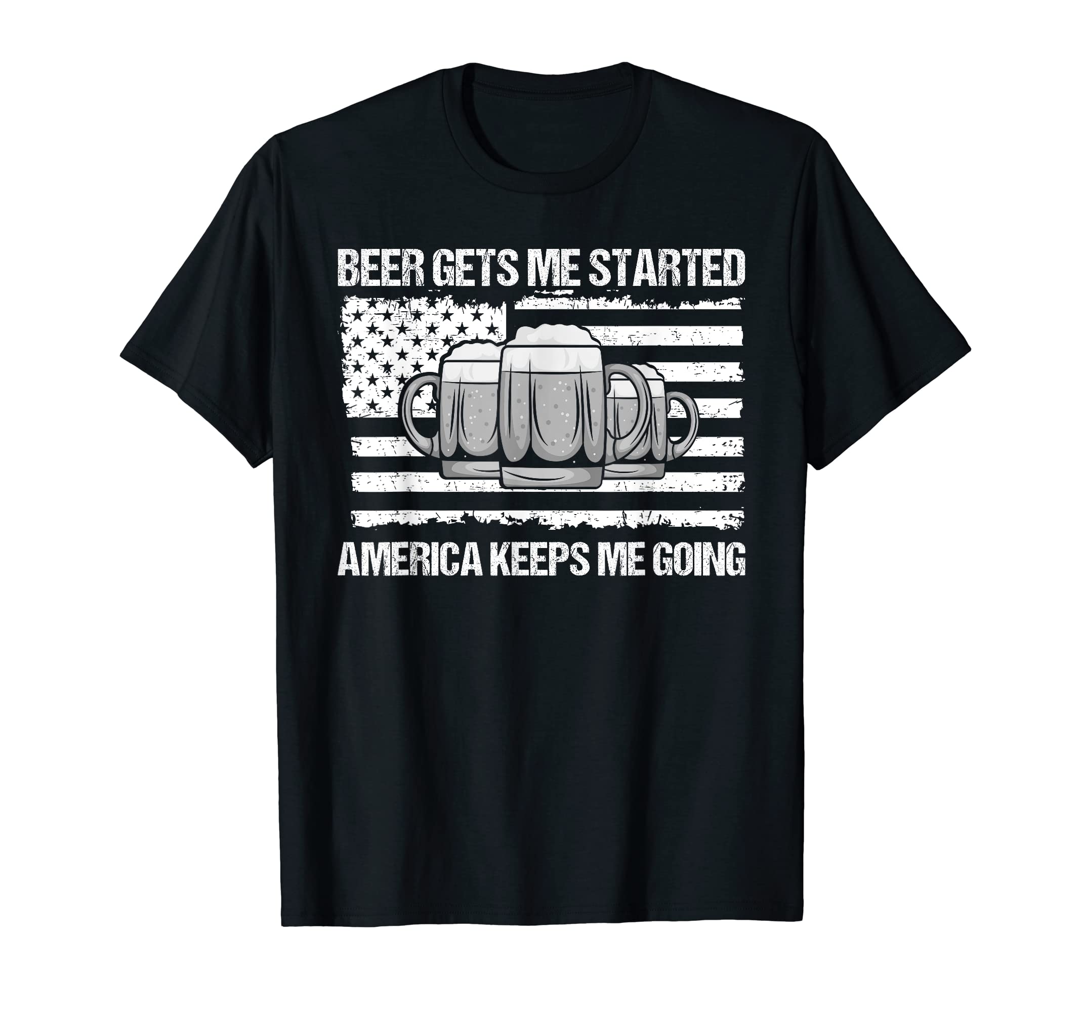 Beer Gets Me Started America Keeps Me T-Shirt - Trendy Graphic for Adults - T-Shirt, Sweatshirt, Hoodie