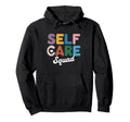 Mental Health Awareness Self Care Squad Hoodie - Trendy Graphic for Adults - T-Shirt, Sweatshirt, Hoodie