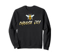 Sunflowers Choose Joy Funny Flower Sweatshirt - Aesthetic Graphic Unisex - T-Shirt, Sweatshirt, Hoodie