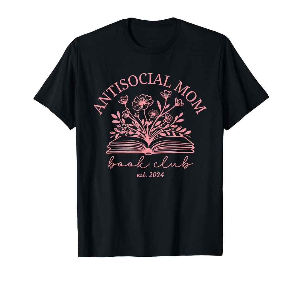 Antisocial Book Club Mom Introvert T-Shirt - Novelty Apparel Men Women - T-Shirt, Sweatshirt, Hoodie