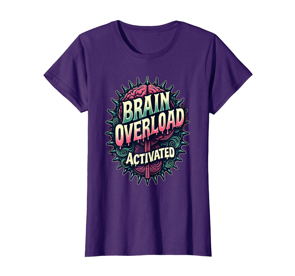 Brain Overload Activated T-Shirt - Streetwear Style Men Women - T-Shirt, Sweatshirt, Hoodie