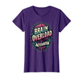 Brain Overload Activated T-Shirt - Streetwear Style Men Women - T-Shirt, Sweatshirt, Hoodie