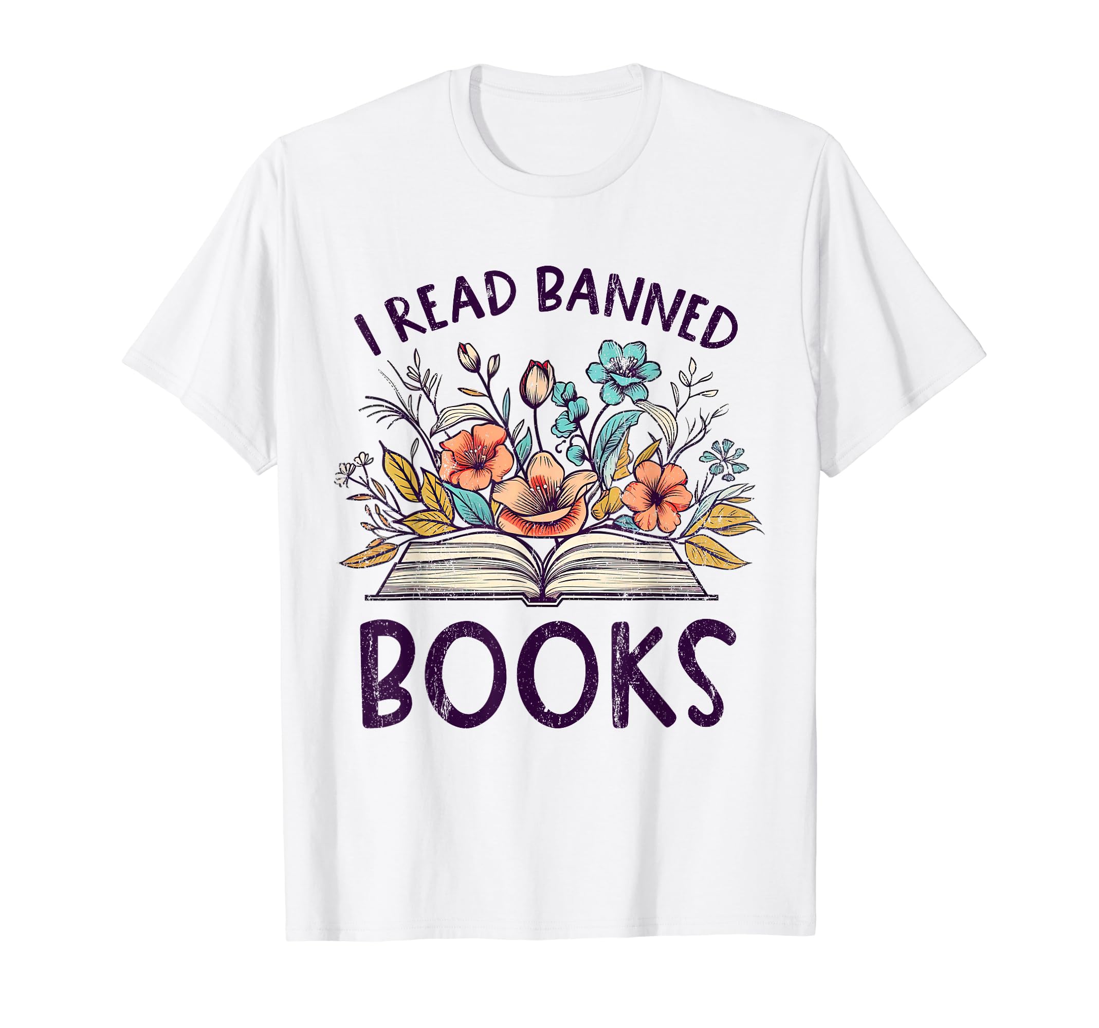 I Read Banned Books Funny Flower T-Shirt - Casual Everyday Wear Men Women - T-Shirt, Sweatshirt, Hoodie