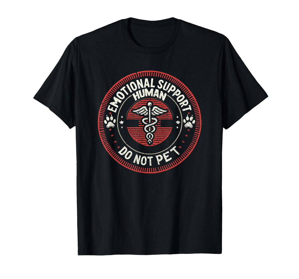 Emotional Animal Support Pet Lover Human T-Shirt - Trendy Graphic Unisex - T-Shirt, Sweatshirt, Hoodie
